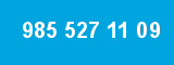 985 527 11 09